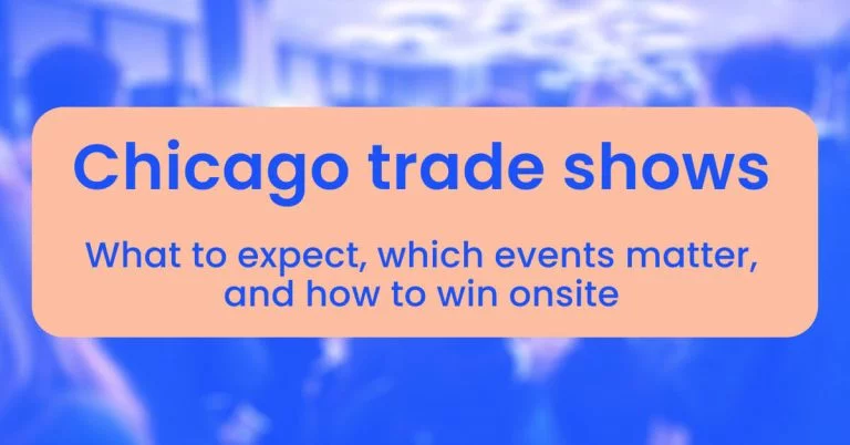 Chicago trade shows 2026: what to expect, which events matter, and how to win onsite